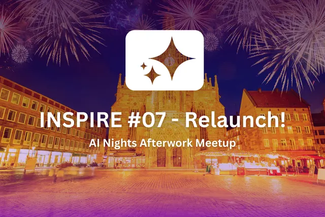 AI Nights Nürnberg INSPIRE #07 — Eventmotiv