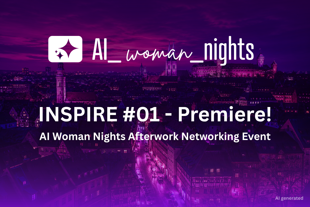 AI Woman Nights Nürnberg #01 - Premiere!